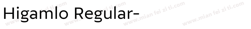 Higamlo Regular字体转换